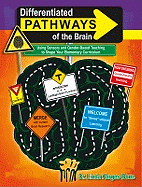 Differentiated Pathways of the Brain: Using Sensory and Gender-Based Teaching to Shape Your Elementary Curriculum