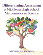 Differentiating Assessment in Middle and High School Mathematics and Science