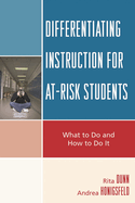 Differentiating Instruction for At-Risk Students: What to Do and How to Do It