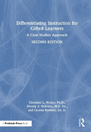 Differentiating Instruction for Gifted Learners: A Case Studies Approach