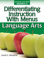 Differentiating Instruction With Menus: Language Arts (Grades K-2)