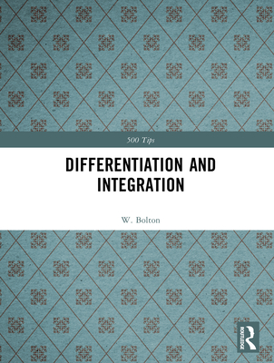 Differentiation and Integration - Bolton, W