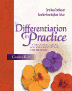 Differentiation in Practice: A Resource Guide for Differentiating Curriculum