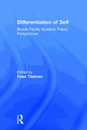 Differentiation of Self: Bowen Family Systems Theory Perspectives
