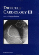 Difficult Cardiology - Jackson, Graham, LLM
