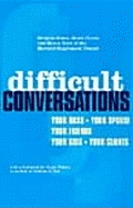 Difficult Conversations: How to Discuss What Matters Most