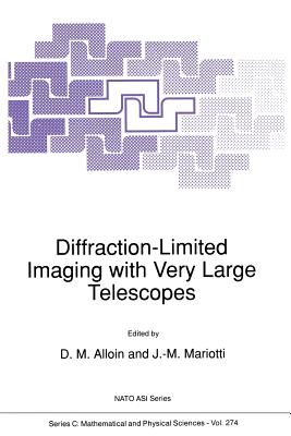 Diffraction-Limited Imaging with Very Large Telescopes - Alloin, D M (Editor), and Mariotti, Jean-Marie (Editor)