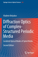 Diffraction Optics of Complex-Structured Periodic Media: Localized Optical Modes of Spiral Media