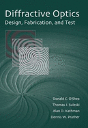 Diffractive Optics: Design, Fabrication, and Test