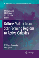 Diffuse Matter from Star Forming Regions to Active Galaxies: A Volume Honouring John Dyson
