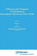 Diffusion and Transport of Pollutants in Atmospheric Mesoscale Flow Fields