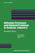 Diffusion Processes and Related Problems in Analysis, Volume II: Stochastic Flows
