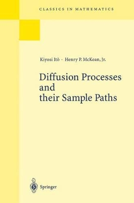 Diffusion Processes and Their Sample Paths - Ito, Kiyosi (Editor), and McKean, Henry P Jr (Editor)