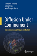 Diffusion Under Confinement: A Journey Through Counterintuition