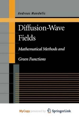 Diffusion-Wave Fields - Mandelis, Andreas