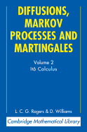 Diffusions, Markov Processes and Martingales: Volume 2, It� Calculus