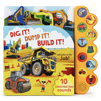 Dig It! Dump It! Build It! - Cottage Door Press (Editor)
