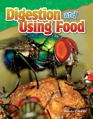 Digestion and Using Food - Conklin, Wendy