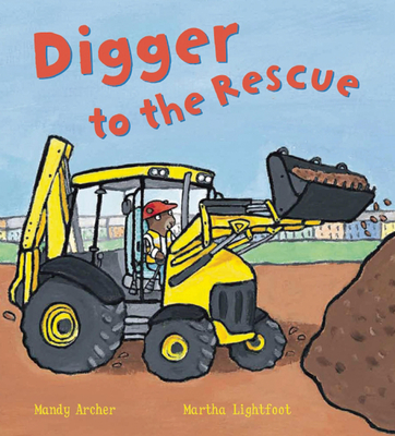 Digger to the Rescue - Archer, Mandy