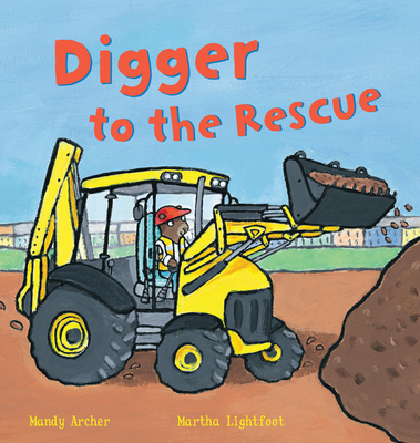 Digger to the Rescue - Archer, Mandy