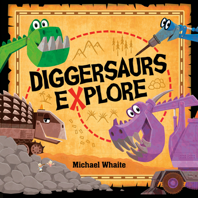Diggersaurs Explore - Whaite, Michael