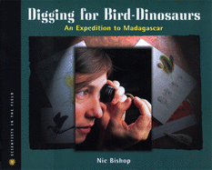 Digging for Bird-Dinosaurs: An Expedition to Madagascar