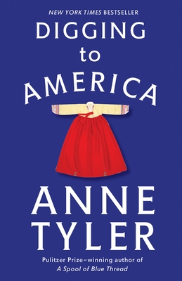 Digging to America - Tyler, Anne