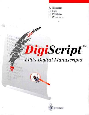 Digiscript (TM): Edits Digital Manuscripts - Hamann, Sabine, and Hell, Hauke, and Pankow, Detlef