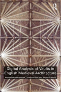 Digital Analysis of Vaults in English Medieval Architecture
