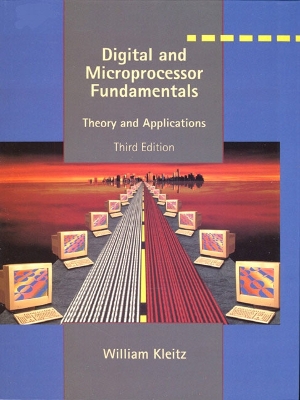 Digital and Microprocessor Fundamentals: Theory and Applications - Kleitz, William