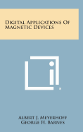Digital applications of magnetic devices