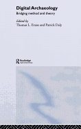 Digital Archaeology: Bridging Method and Theory