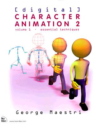 Digital Character Animation 2, Volume I: Essential Techniques - Maestri, George