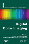 Digital Color Imaging - Fernandez-Maloigne, Christine (Editor), and Robert-Inacio, Frederique (Editor), and Macaire, Ludovic (Editor)