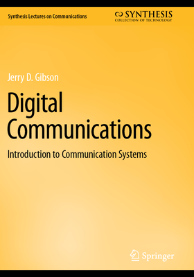 Digital Communications: Introduction to Communication Systems - Gibson, Jerry D.
