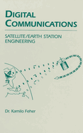 Digital Communications: Satellite/Earth Station Engineering