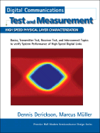Digital Communications Test and Measurement: High-Speed Physical Layer Characterization