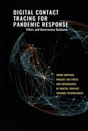 Digital Contact Tracing for Pandemic Response: Ethics and Governance Guidance