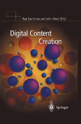 Digital Content Creation - Earnshaw, Rae (Editor), and Vince, John (Editor)