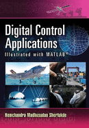 Digital Control Applications Illustrated with MATLAB�