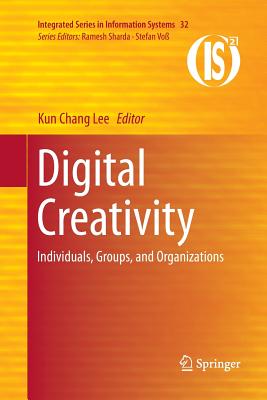 Digital Creativity: Individuals, Groups, and Organizations - Lee, Kun Chang (Editor)
