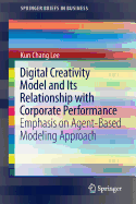 Digital Creativity Model and Its Relationship with Corporate Performance: Emphasis on Agent-Based Modeling Approach