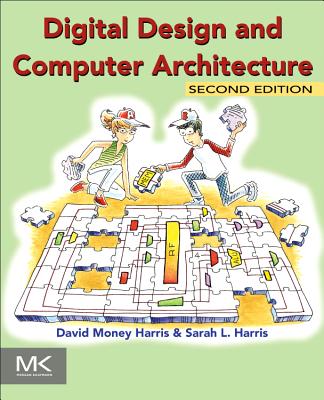 Digital Design and Computer Architecture - Harris, David, and Harris, Sarah
