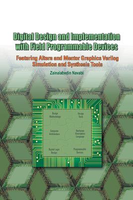 Digital Design and Implementation with Field Programmable Devices - Navabi, Zainalabedin