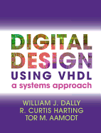 Digital Design Using VHDL: A Systems Approach