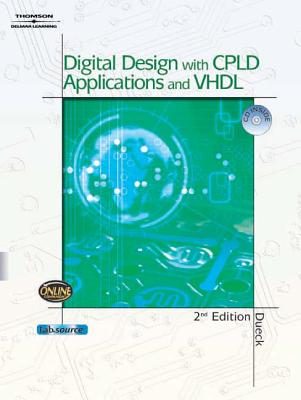 Digital Design with Cpld Applications and VHDL - Dueck, Robert
