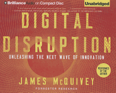 Digital Disruption: Unleashing the Next Wave of Innovation