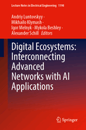 Digital Ecosystems: Interconnecting Advanced Networks with AI Applications