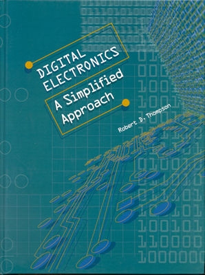 Digital Electronics: A Simplified Approach - Thompson, Robert D