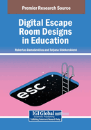 Digital Escape Room Designs in Education